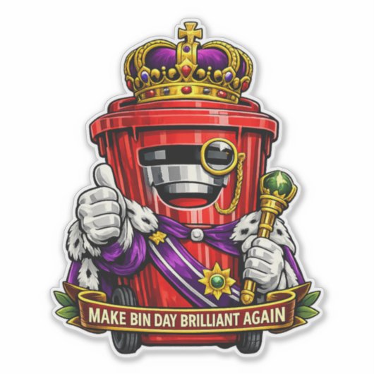 ゴミ箱の日を最高に輝かせろ - 耐水ステッカー シール (正面)