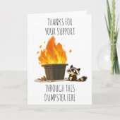 ゴミ箱の火事の間もサポートしてくれてありがとう カード (正面)
