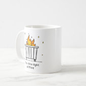 ゴミ箱の火事、 私の小さな光 コーヒーマグカップ (正面左)