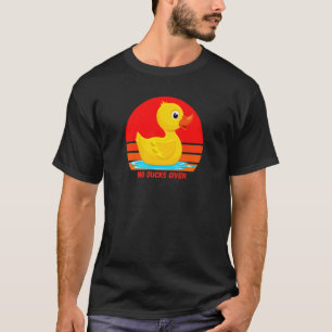 ゴムおもしろい製のアヒルは与えない、ゴム製のアヒル。 Tシャツ