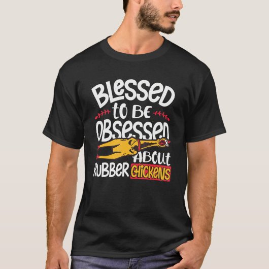 ゴム製のニワトリに夢中になれて幸せ Tシャツ (正面)