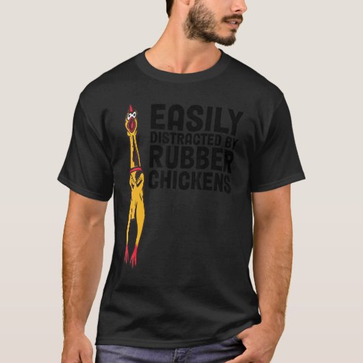 ゴム製のニワトリに気を取られやすい Tシャツ (正面)