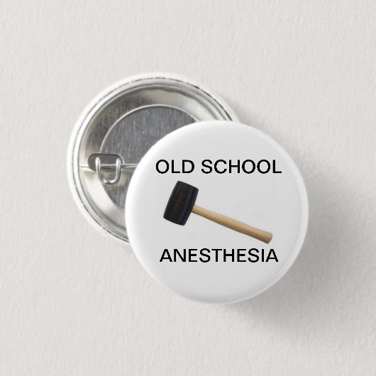 ゴム製木槌との古い学校の麻酔 缶バッジ (正面&裏面)