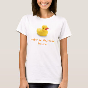 ゴム製Duckie、あなたは1 Tシャツ