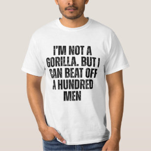 ゴリラじゃないけど男100人抜ける Tシャツ