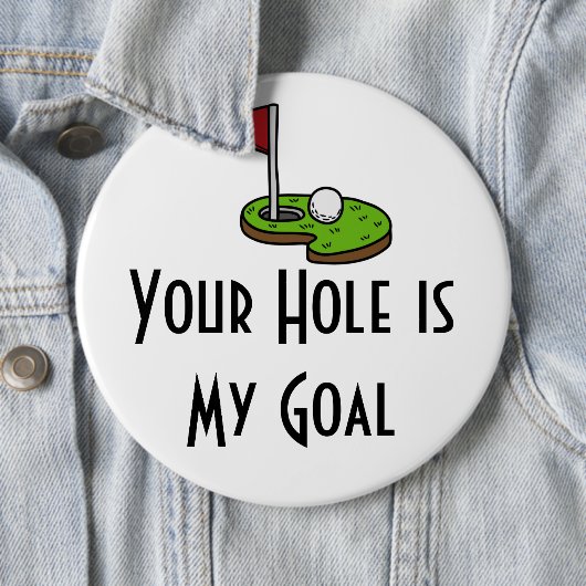 ゴルフあなたの穴はゴルフのフラグと私のゴールである 缶バッジ (インサイチュ)