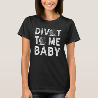 ゴルフおもしろいディボット私にベビーゴルファーことわざユーモア Tシャツ