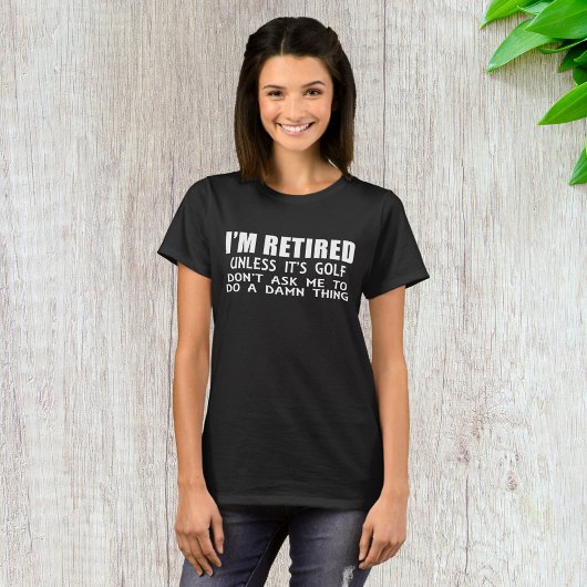 ゴルフでないなら引退したってよ Tシャツ