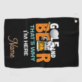 ゴルフとビールが私がここにいる理由 ゴルフタオル (横)