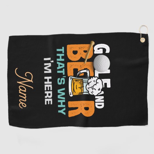 ゴルフとビールが私がここにいる理由 ゴルフタオル (横)