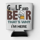 ゴルフとビールが私がここにいる理由 缶クーラー (正面)