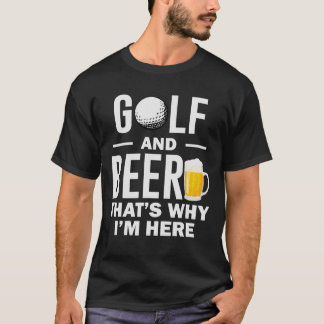 ゴルフとビールゴルフ好きおもしろいの理由 Tシャツ