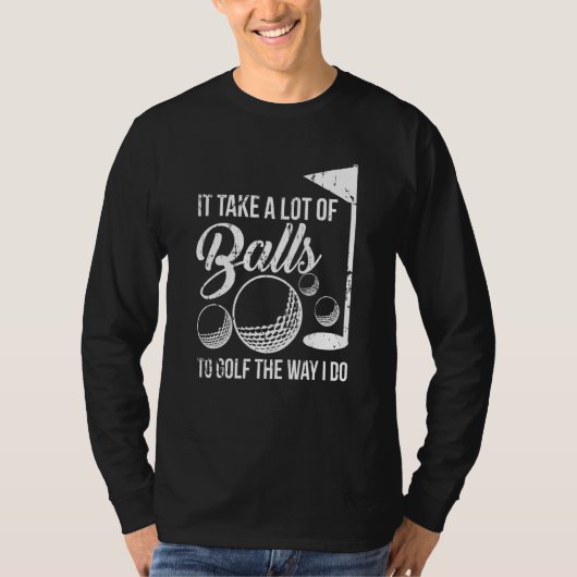 ゴルフにはやり方がボールが多い Tシャツ (正面)