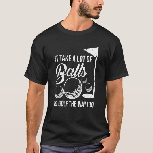 ゴルフにはやり方がボールが多い Tシャツ (正面)