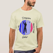 ゴルフに生き、夢にゴルフ、ゴルフに息づく Tシャツ (正面)