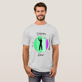 ゴルフに生き、夢み、没頭する Tシャツ