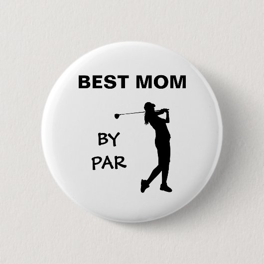 ゴルフのママのゴルファーPun母の日の最高のママBy Par 缶バッジ (正面)