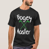 ゴルフのユーモアbogeyマスターゴルフクラブゴルファー tシャツ (正面)