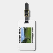 ゴルフの悪い日は仕事でよい日を打ちます ラゲッジタグ (正面縦)