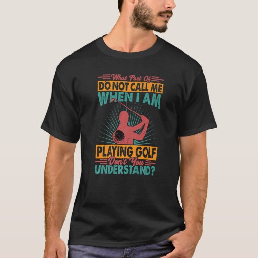 ゴルフの時に私を呼ばない部分遊は Tシャツ (正面)