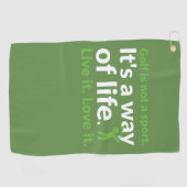 ゴルフはスポーツではないです。 それは生き方です。 それは住んでいます ゴルフタオル (横)