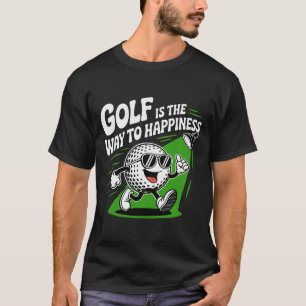 ゴルフは幸せへの道 Tシャツ