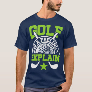 ゴルフは感じ説明できない Tシャツ