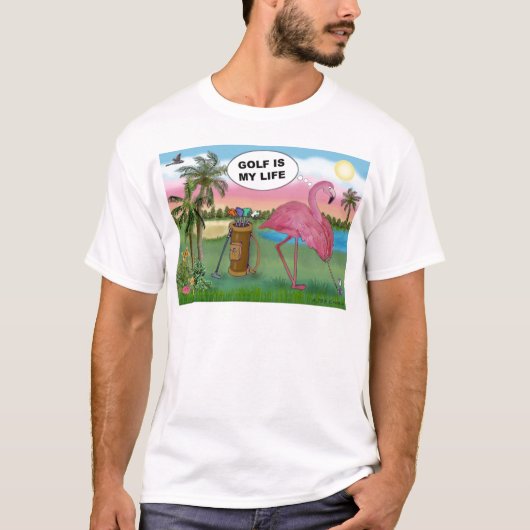 ゴルファーフラミンゴ - ゴルフは私の人生 Tシャツ (正面)