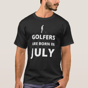 ゴルファー生まれは7月だ Tシャツ