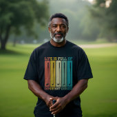 ゴルフクラブ – 人生は重要な選択でいっぱい Tシャツ