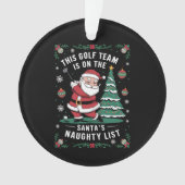 ゴルフチームはサンタのリストいけなクリスマスSanta Plに参加 オーナメント (正面)