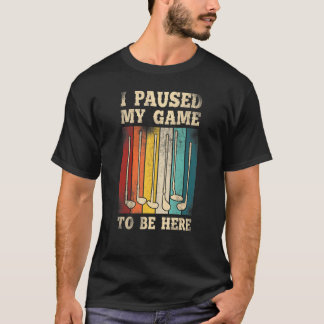 ゴルフヴィンテージクラブここに来るために私のゲームを一時停止 Tシャツ