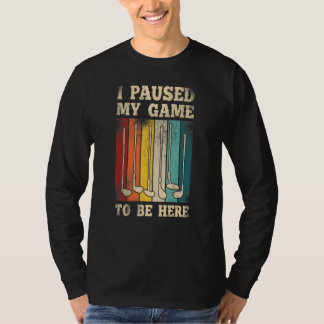 ゴルフヴィンテージクラブここに来るために私のゲームを一時停止 Tシャツ