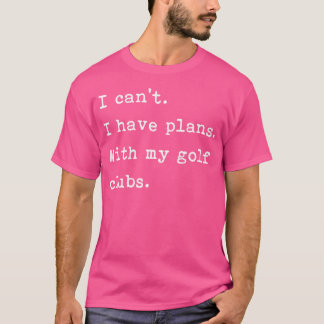 ゴルフ場の予定が入らなおもしろいい Tシャツ