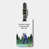 ゴルフ場の呼び出しと私は行かなければならない ラゲッジタグ (正面縦)