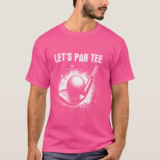 ゴルフ好きのためのおもしろフレーズ Let's Par Tee Golf Tシャツ (正面)