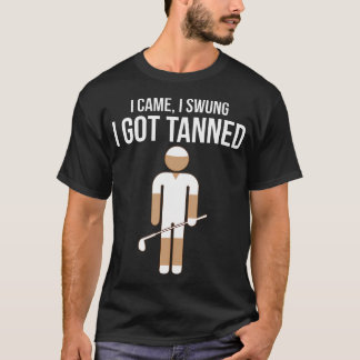 ゴルフ好きのためのおもしろTシャツ:やって来て振って日焼けした Tシャツ