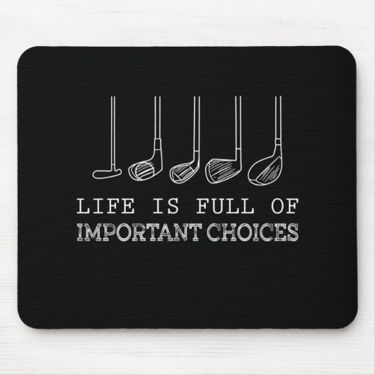 ゴルフ好き |人生は重要な選択でいっぱいだ マウスパッド (正面)