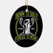 ゴルフ生まれゴルファーのデザインを強制されてゴルフをする セラミックオーナメント (右)