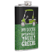 ゴルフ私の医者はより緑を処方したおもしろい フラスク (右)