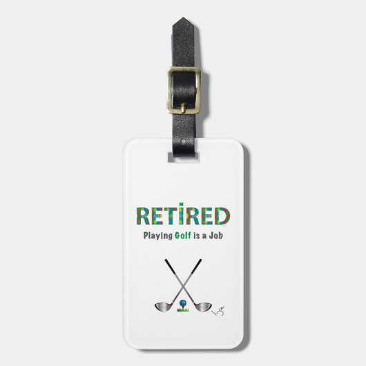 ゴルフ退職したは仕事だ、ゴルフクラブだカッコいい。 ラゲッジタグ (正面縦)