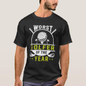 ゴルフ選手ゴルフの年間で最悪のゴルファー Tシャツ (正面)