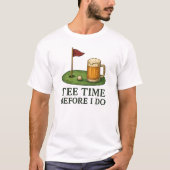 ゴルフ ティタイム 僕の結婚式の前にゴルフ独身最後の宴 Tシャツ (正面)
