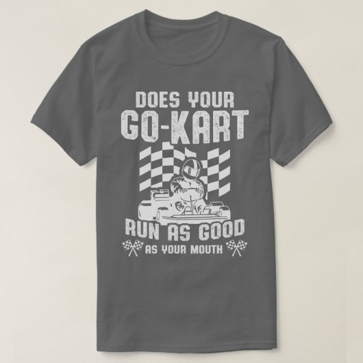 ゴーカートのレーシングとして良い口カルティングGoCartレーサー Tシャツ (デザイン正面)