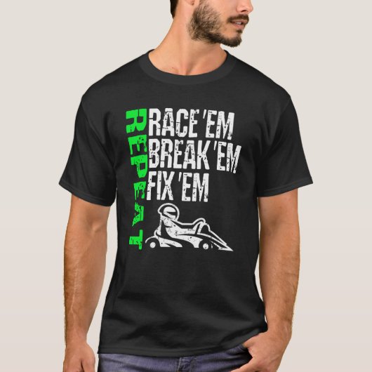 ゴーカートのレーシングレースEmブレークEm修正EmリピートCart Tシャツ (正面)