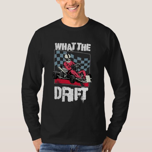 ゴーカートレーサーのドリフトとは Tシャツ (正面)
