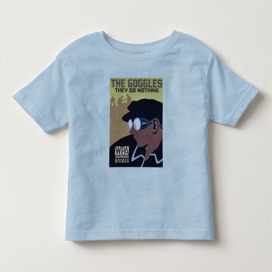ゴーグルそれらは何もしません トドラーTシャツ (正面)
