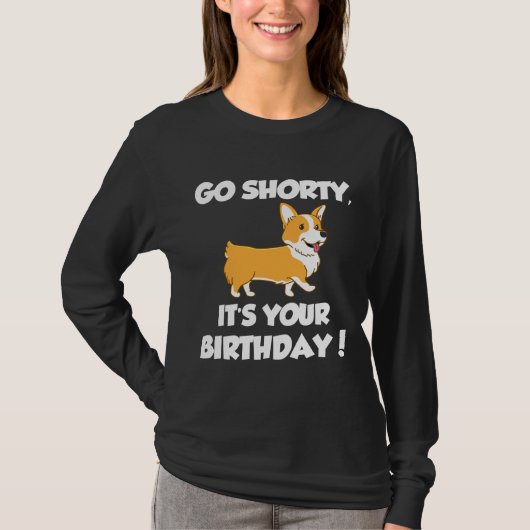 ゴーショートティitsあなたの誕生日おもしろいコルギ誕生日 tシャツ (正面)