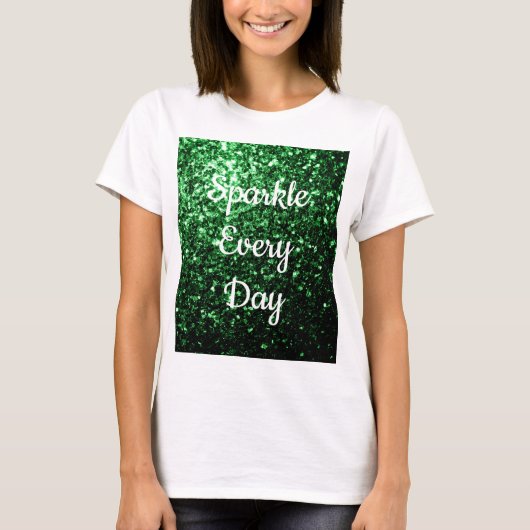 ゴージャスダークグリーンのラメで毎日キラキラ輝くテキスト Tシャツ (正面)
