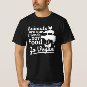 ゴービーガン動物は私たちの友人ではない食べおもしろい物 Tシャツ (正面)
